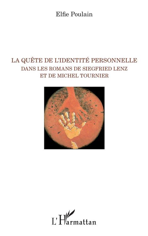 Produktbild: La qu&ecirc;te de l'identit&eacute; personnelle dans les romans de Siegfried Lenz et de Michel Tournier