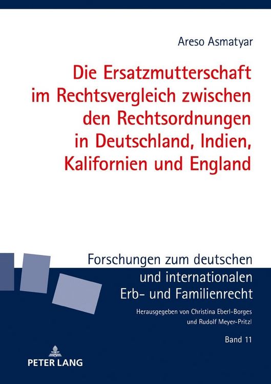 Produktbild: Die Ersatzmutterschaft im Rechtsvergleich zwischen den Rechtsordnungen in Deutschland, Indien, Kalifornien und England
