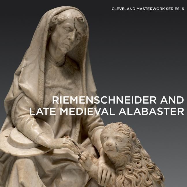 Produktbild: Riemenschneider and Late Medieval Alabaster