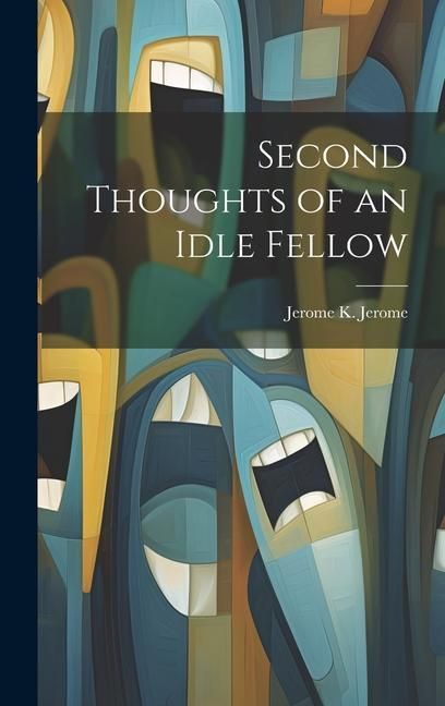 Produktbild: Second Thoughts of an Idle Fellow