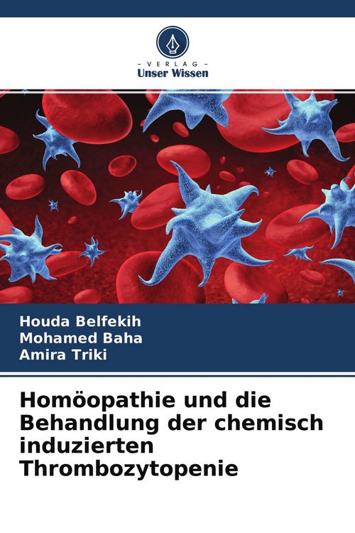 Produktbild: Hom&ouml;opathie und die Behandlung der chemisch induzierten Thrombozytopenie