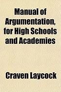 Produktbild: Manual of Argumentation, for High Schools and Academies