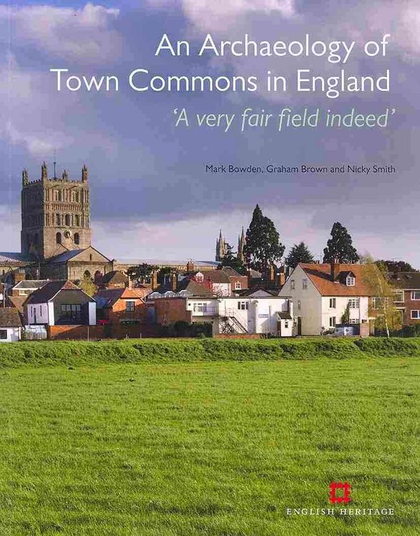 Produktbild: Bowden, M: Archaeology of Town Commons in England