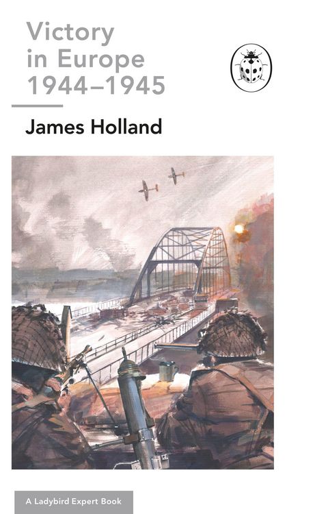 Produktbild: Victory in Europe 1944-1945: A Ladybird Expert Book