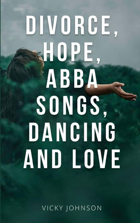Produktbild: Divorce, Hope, Abba songs, dancing and love