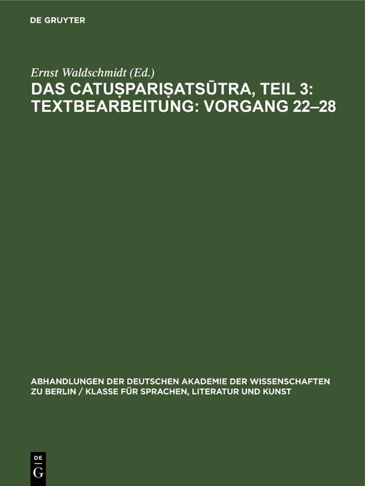 Produktbild: Das Catu&iquest;pari&iquest;atsutra, Teil 3: Textbearbeitung: Vorgang 22-28