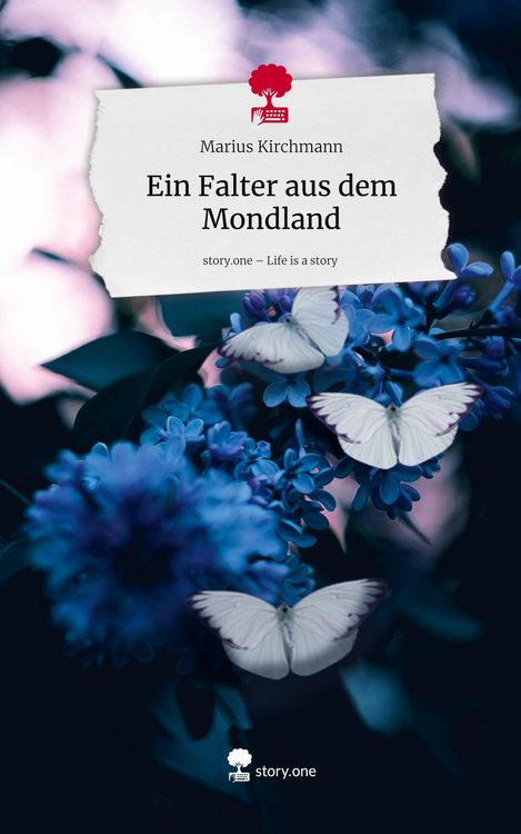 Produktbild: Ein Falter aus dem Mondland. Life is a Story - story.one