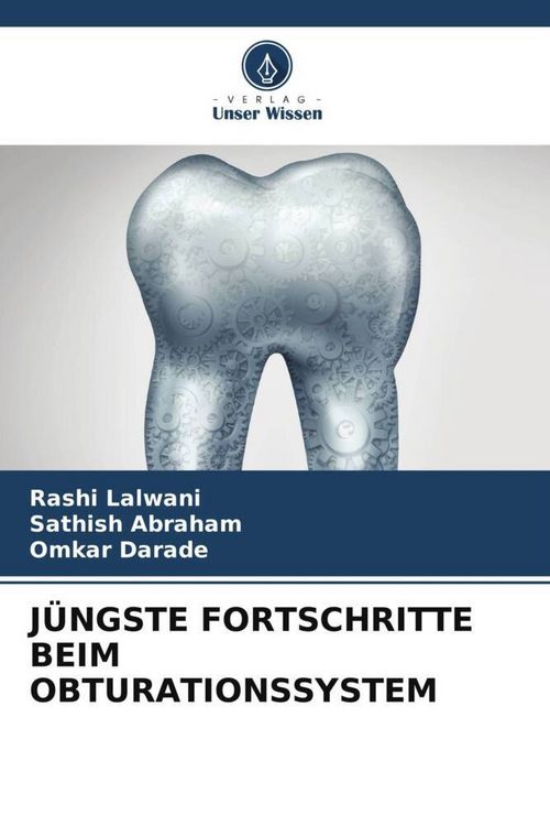 Produktbild: J&uuml;ngste Fortschritte Beim Obturationssystem