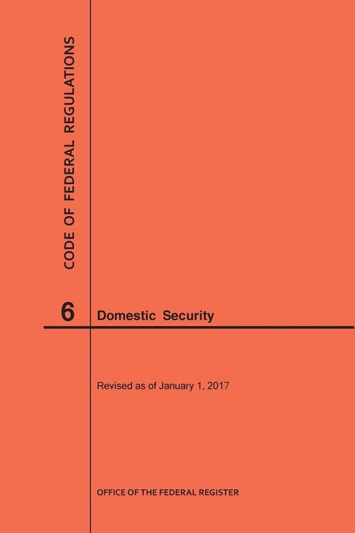 Produktbild: Code of Federal Regulations Title 6, Domestic Security, 2017