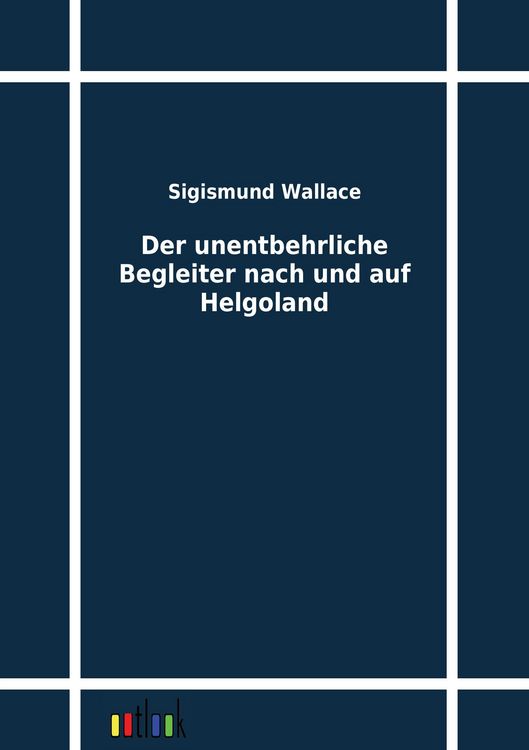 Produktbild: Der unentbehrliche Begleiter nach und auf Helgoland