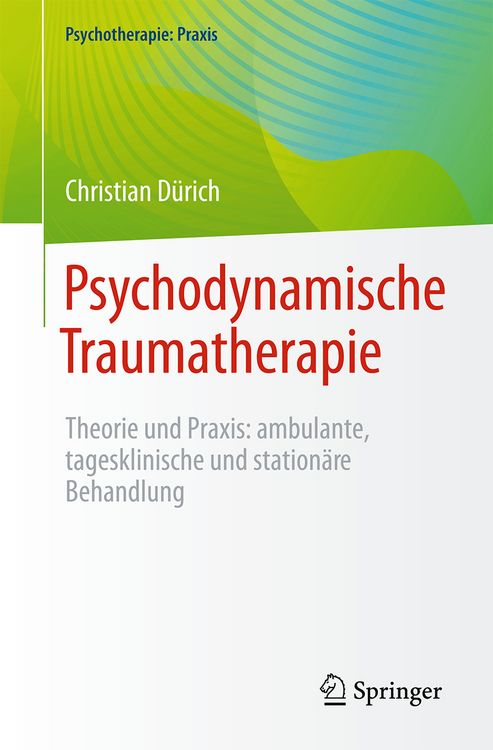 Bild vom Artikel Psychodynamische Traumatherapie vom Autor Christian Dürich