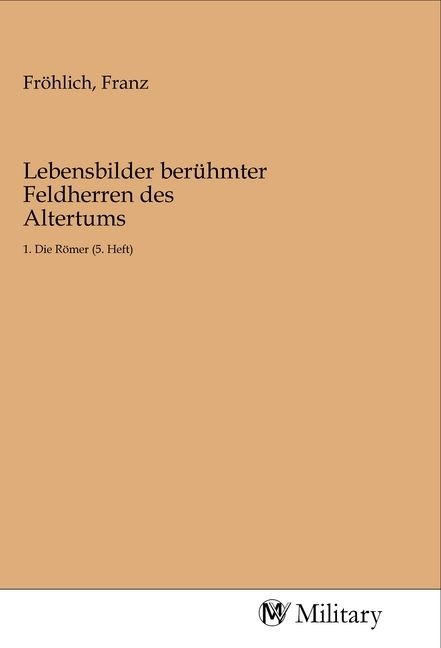 Produktbild: Lebensbilder ber&uuml;hmter Feldherren des Altertums