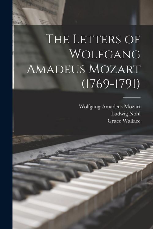 Produktbild: The Letters of Wolfgang Amadeus Mozart (1769-1791)