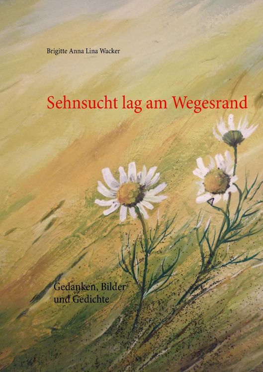 Produktbild: Sehnsucht lag am Wegesrand