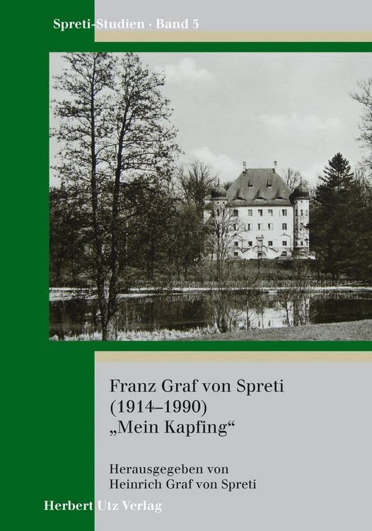 Produktbild: Franz Graf von Spreti (1914-1990) "Mein Kapfing"