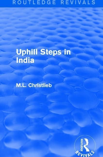 Produktbild: Christlieb, M: : Uphill Steps in India (1930)