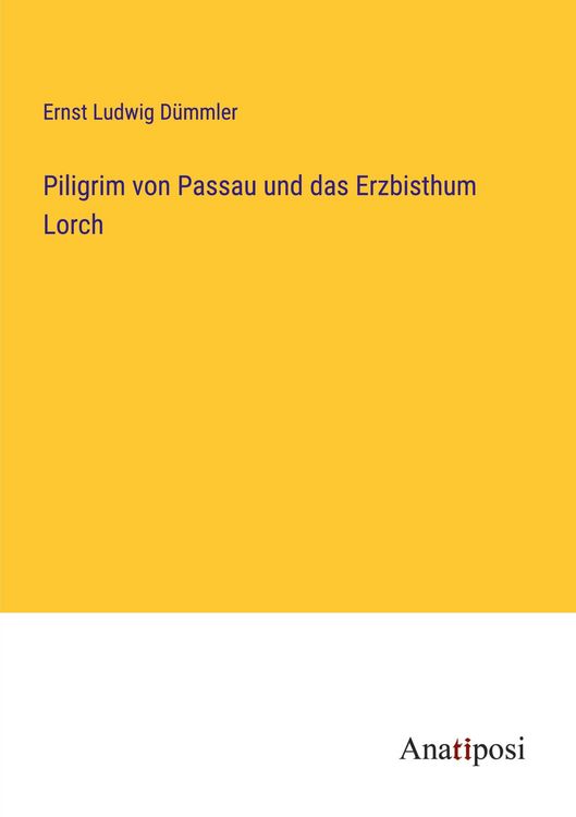 Produktbild: Piligrim von Passau und das Erzbisthum Lorch