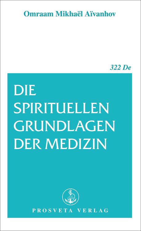 Produktbild: Die spirituellen Grundlagen der Medizin