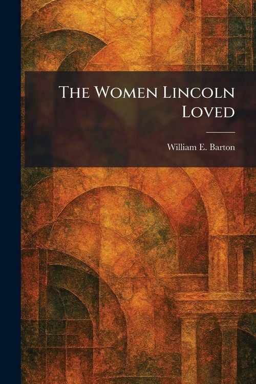 Produktbild: The Women Lincoln Loved