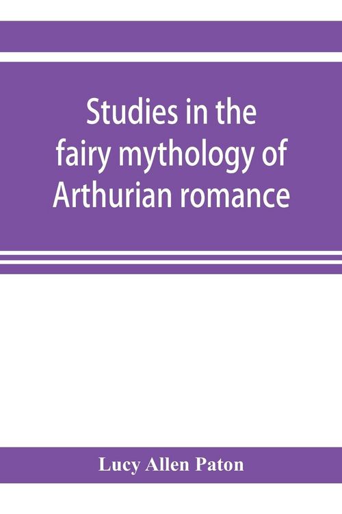 Produktbild: Studies in the fairy mythology of Arthurian romance