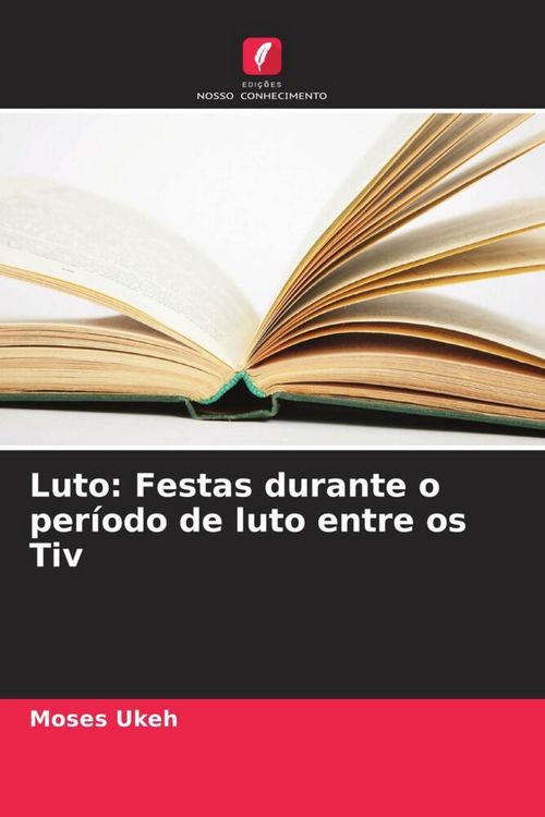 Produktbild: Luto: Festas durante o per&iacute;odo de luto entre os Tiv
