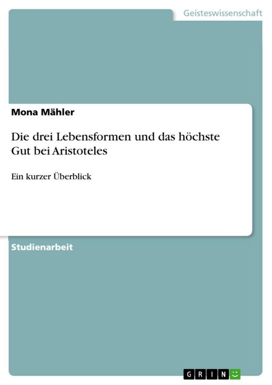 Produktbild: Die drei Lebensformen und das h&ouml;chste Gut bei Aristoteles