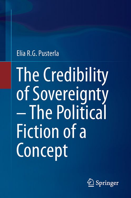 Produktbild: The Credibility of Sovereignty &ndash; The Political Fiction of a Concept