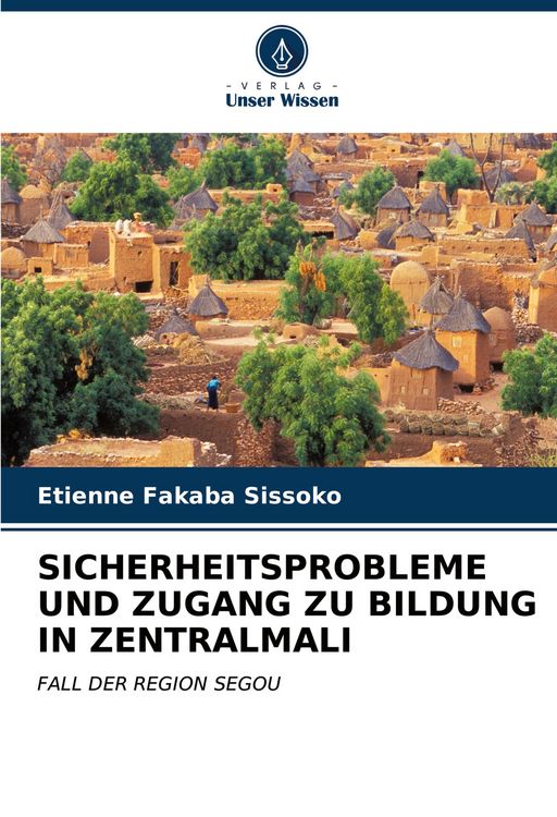 Produktbild: Sicherheitsprobleme und Zugang Zu Bildung in Zentralmali
