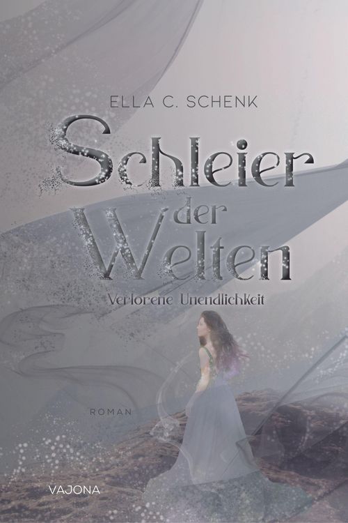 Produktbild: Schleier der Welten - Verlorene Unendlichkeit (Band 3)