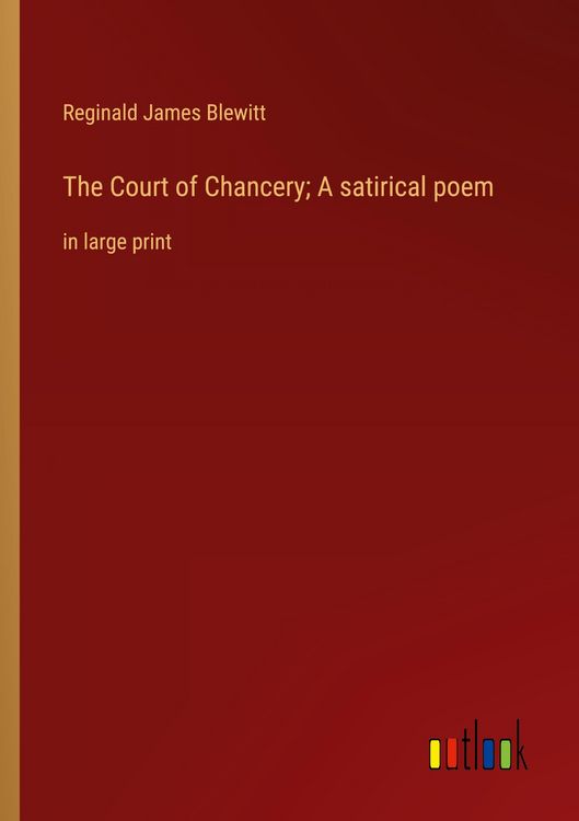 Produktbild: The Court of Chancery; A satirical poem