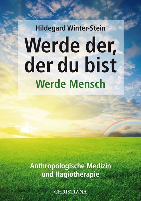 Produktbild: Werde der, der du bist &ndash; Werde Mensch