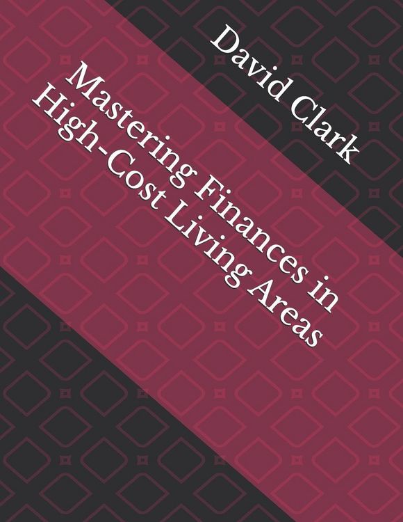 Produktbild: Mastering Finances in High-Cost Living Areas