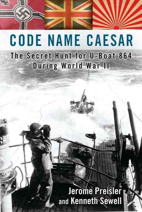 Produktbild: Code Name Caesar: The Secret Hunt for U-Boat 864 During World War II