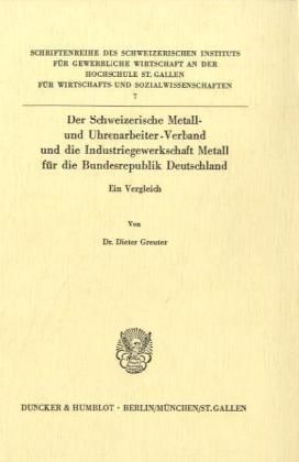 Produktbild: Der Schweizerische Metall- und Uhrenarbeiter-Verband und die Industriegewerkschaft Metall f&uuml;r die Bundesrepublik Deutschland.
