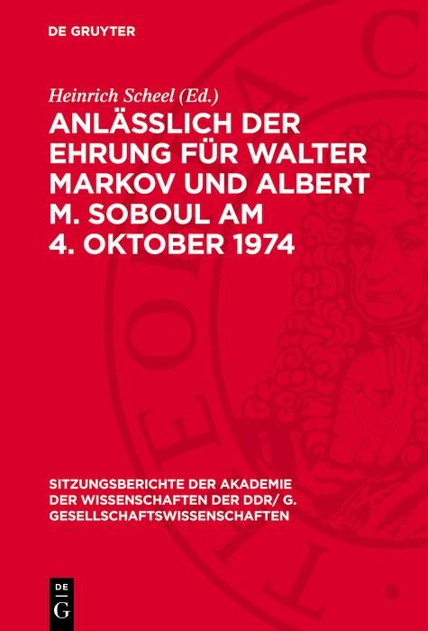 Produktbild: Anl&auml;&szlig;lich der Ehrung f&uuml;r Walter Markov und Albert M. Soboul am 4. Oktober 1974