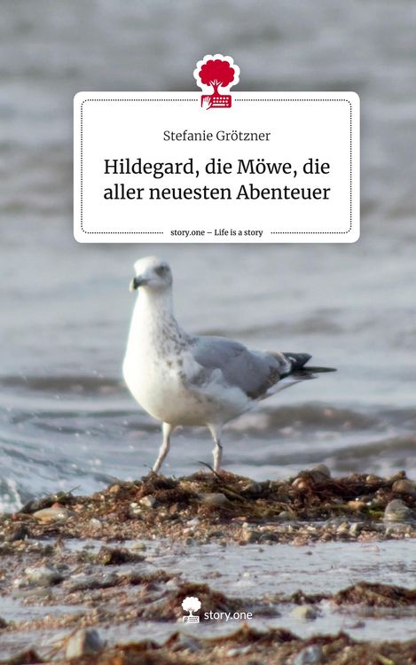 Produktbild: Hildegard, die M&ouml;we, die aller neuesten Abenteuer. Life is a Story - story.one