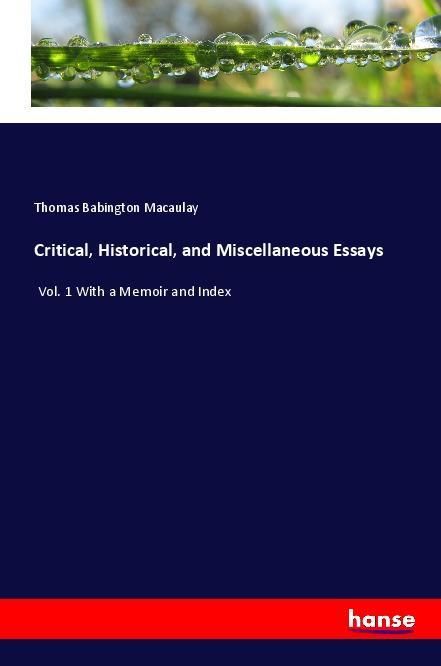 Produktbild: Critical, Historical, and Miscellaneous Essays