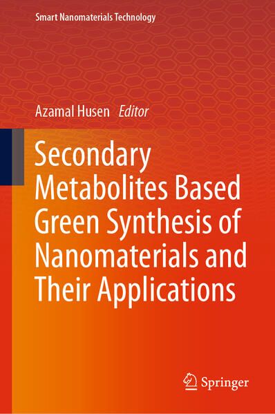 Produktbild: Secondary Metabolites Based Green Synthesis of Nanomaterials and Their Applications