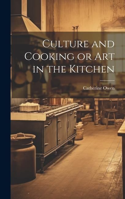 Produktbild: Culture and Cooking or Art in the Kitchen