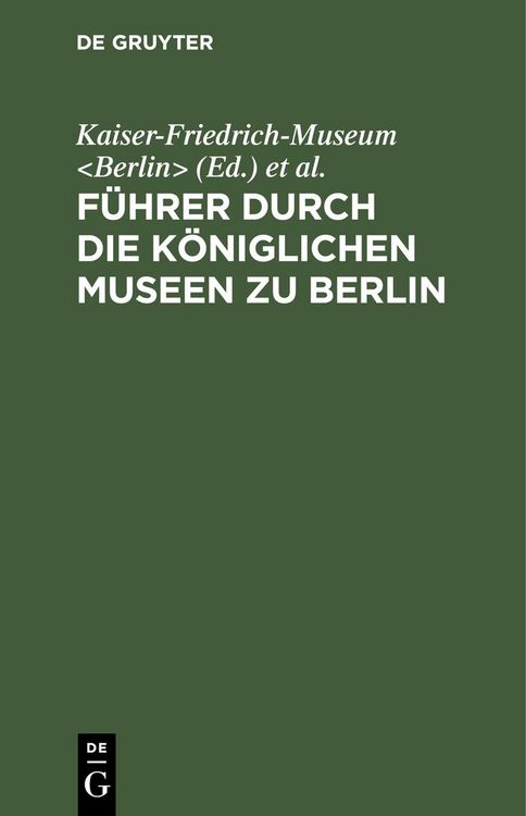 Produktbild: F&uuml;hrer durch die K&ouml;niglichen Museen zu Berlin