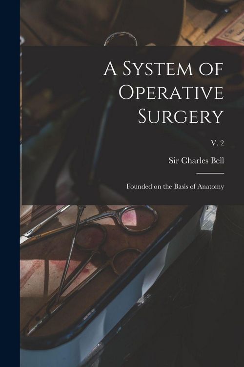 Produktbild: A System of Operative Surgery: Founded on the Basis of Anatomy; v. 2