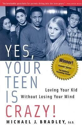 Produktbild: Yes, Your Teen Is Crazy!
