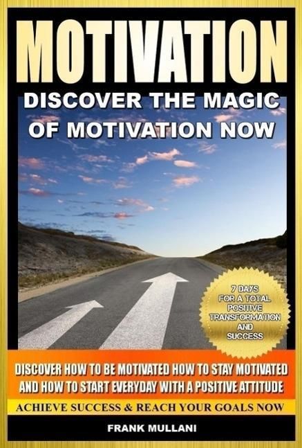 Produktbild: Motivation - Discover the Magic of Motivation Now