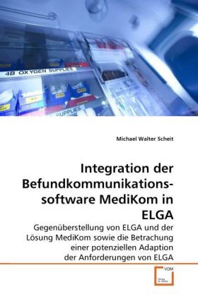 Produktbild: Scheit, M: Integration der Befundkommunikationssoftware Medi