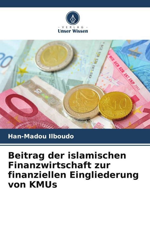 Produktbild: Beitrag der islamischen Finanzwirtschaft zur finanziellen Eingliederung von KMUs