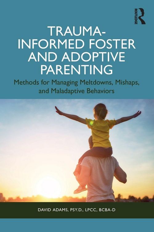 Produktbild: Trauma-Informed Foster and Adoptive Parenting