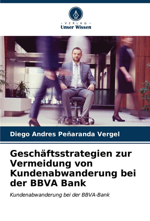 Produktbild: Gesch&auml;ftsstrategien zur Vermeidung von Kundenabwanderung bei der BBVA Bank