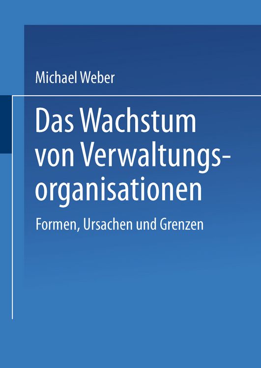 Produktbild: Das Wachstum von Verwaltungsorganisationen