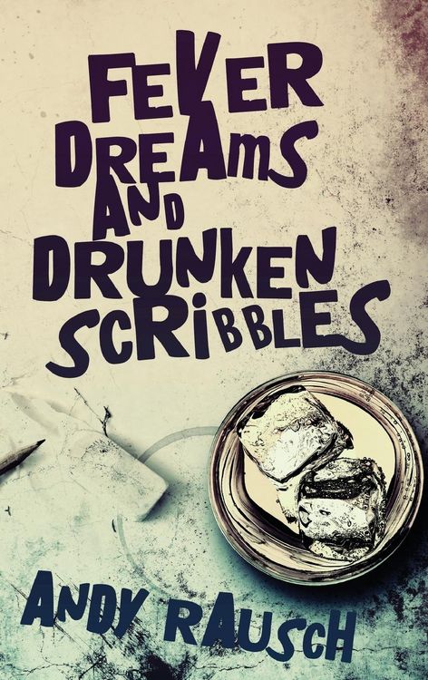 Produktbild: Fever Dreams and Drunken Scribbles