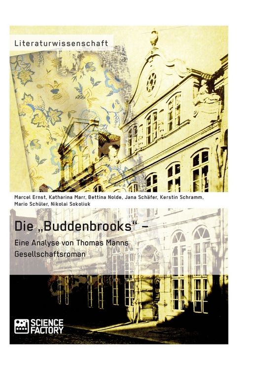 Produktbild: Die &bdquo;Buddenbrooks&ldquo; &ndash; Eine Analyse von Thomas Manns Gesellschaftsroman